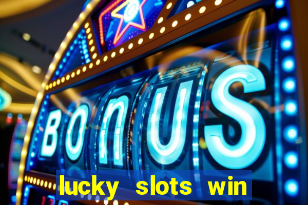 lucky slots win real cash gcash