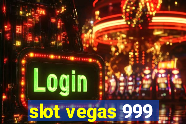 slot vegas 999