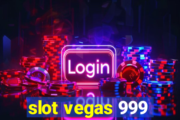 slot vegas 999