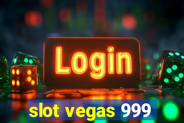 slot vegas 999