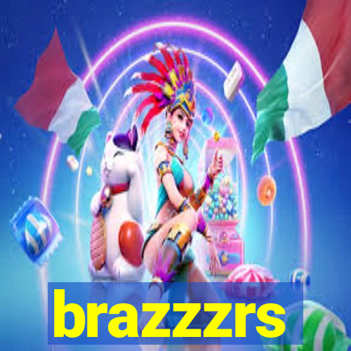 brazzzrs