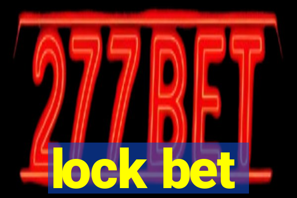 lock bet