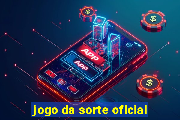 jogo da sorte oficial