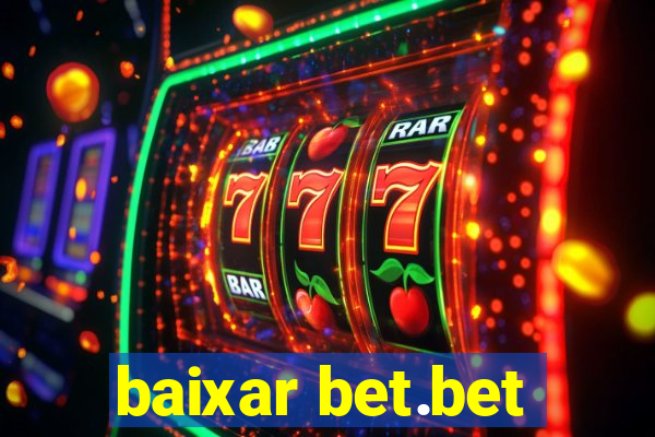 baixar bet.bet