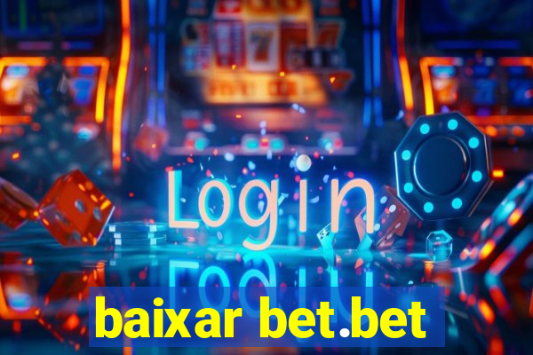 baixar bet.bet