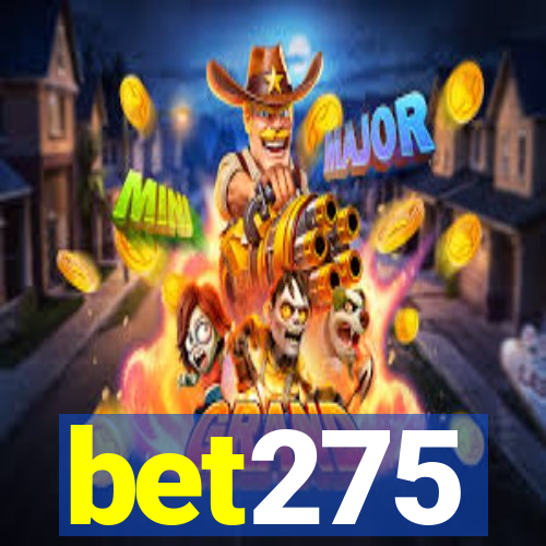 bet275