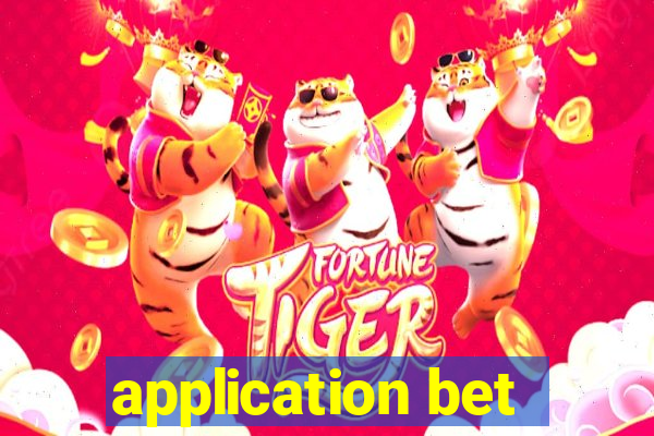 application bet