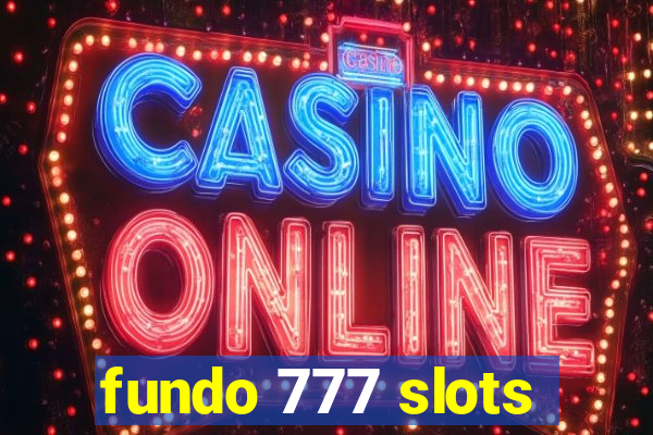 fundo 777 slots