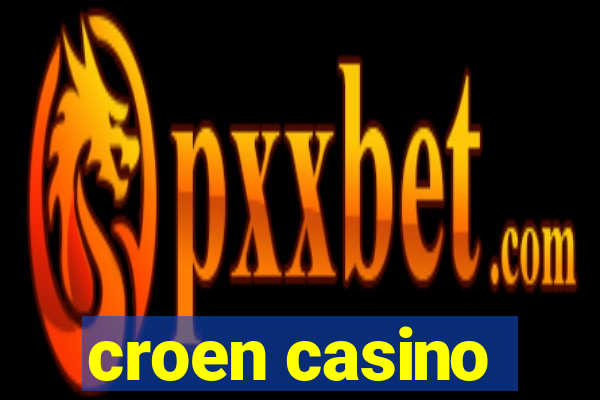 croen casino