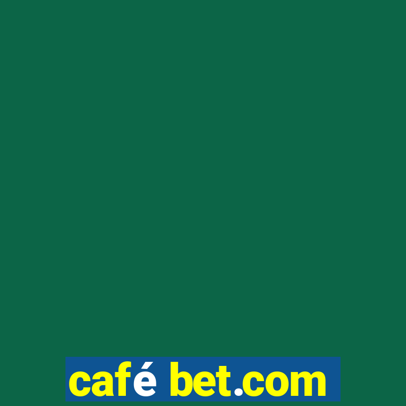 café bet.com