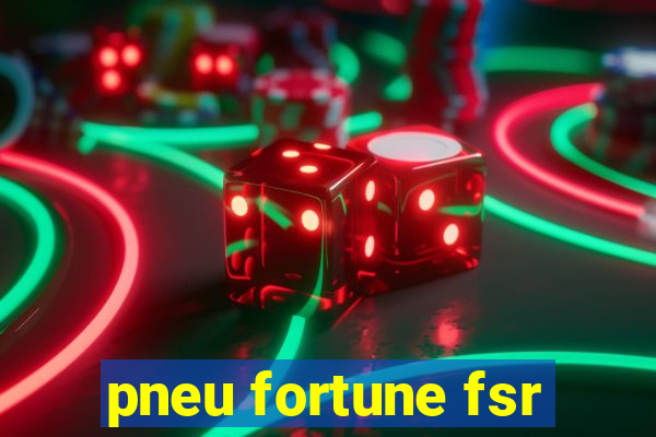 pneu fortune fsr