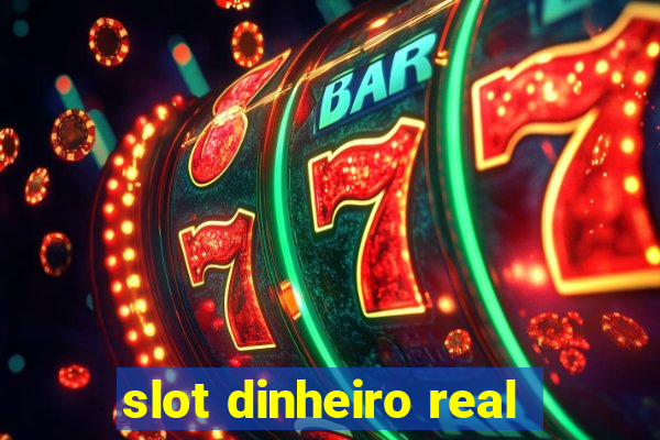 slot dinheiro real