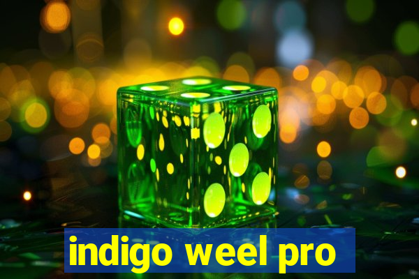 indigo weel pro