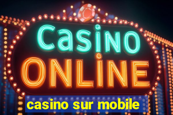 casino sur mobile