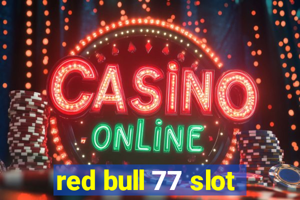 red bull 77 slot