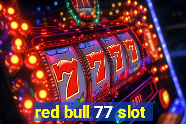 red bull 77 slot