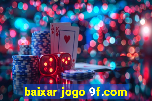 baixar jogo 9f.com