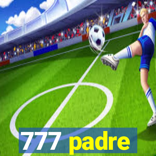 777 padre