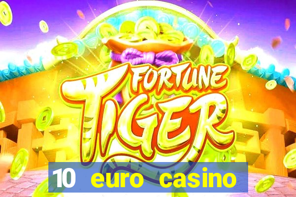 10 euro casino ohne einzahlung