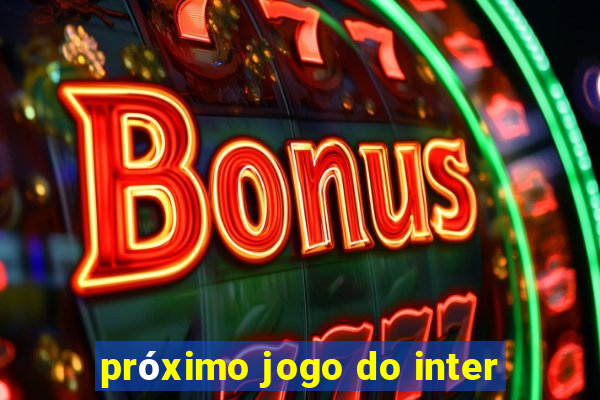 próximo jogo do inter