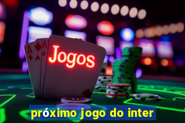 próximo jogo do inter