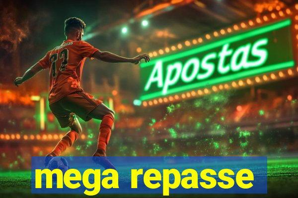 mega repasse