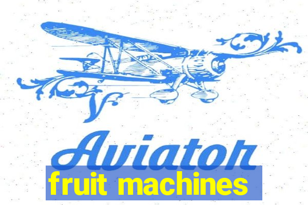 fruit machines