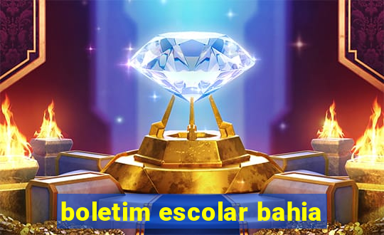 boletim escolar bahia