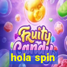 hola spin