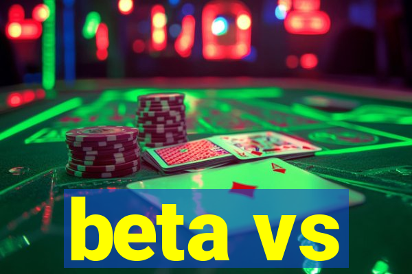 beta vs