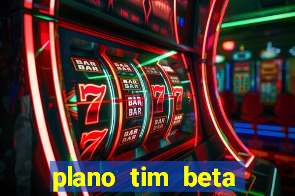 plano tim beta mensal 3.0