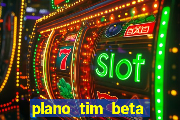 plano tim beta mensal 3.0