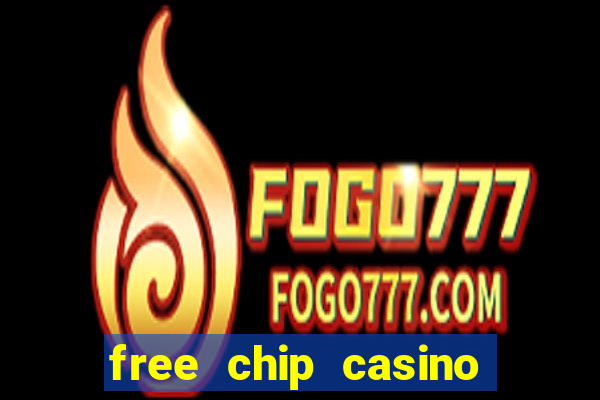 free chip casino no deposit