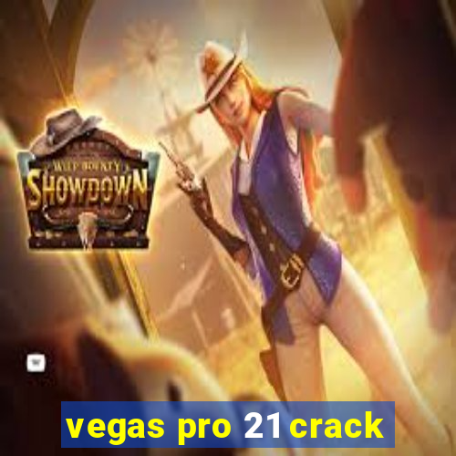 vegas pro 21 crack