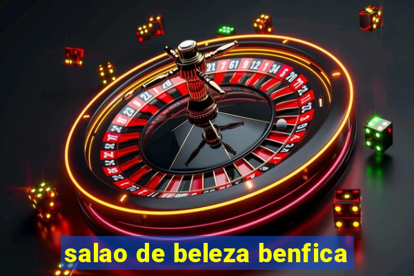 salao de beleza benfica