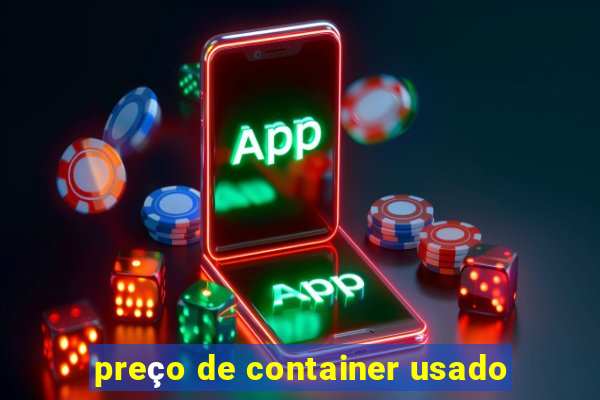 preço de container usado