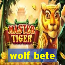 wolf bete