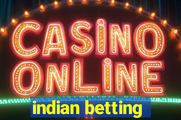 indian betting