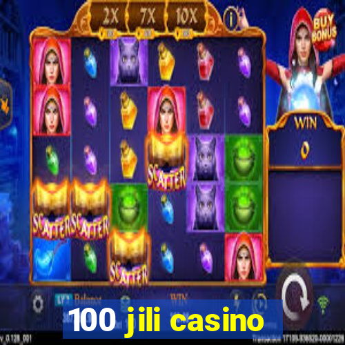 100 jili casino