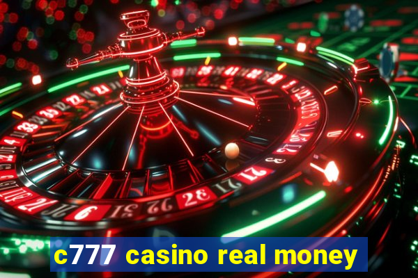 c777 casino real money