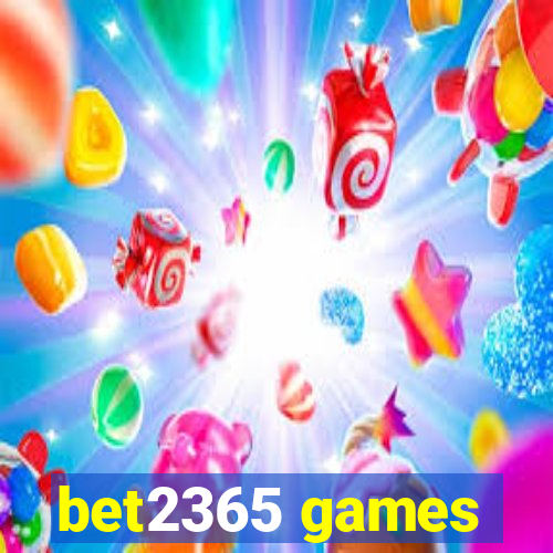 bet2365 games