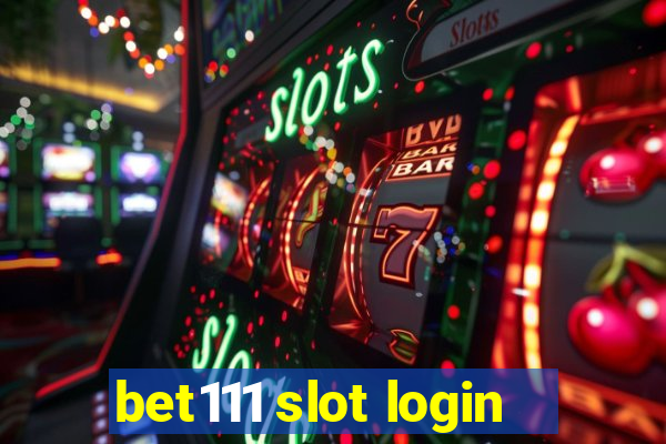 bet111 slot login