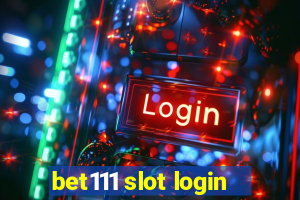 bet111 slot login