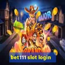 bet111 slot login