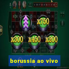 borussia ao vivo