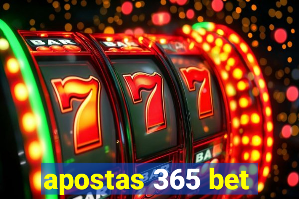 apostas 365 bet