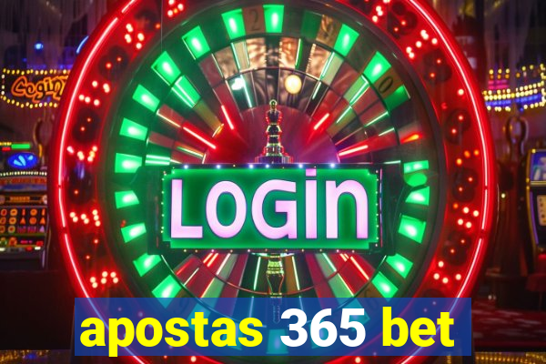 apostas 365 bet