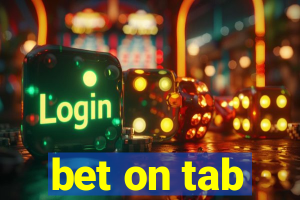 bet on tab