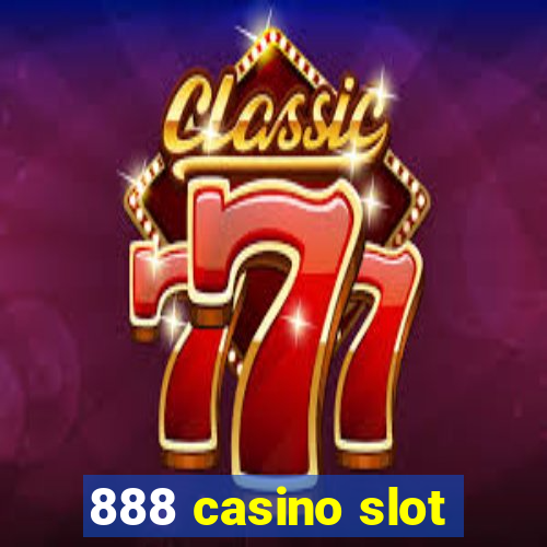 888 casino slot