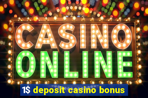 1$ deposit casino bonus